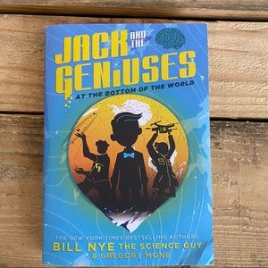 Jack and the Geniuses By Bill Bye the Science Guy